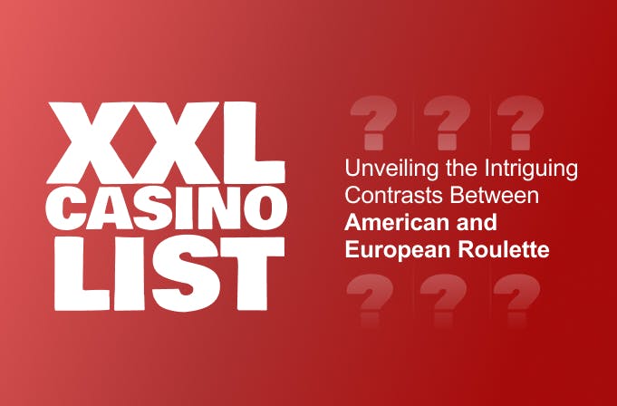 Unveiling the Intriguing Contrasts Between American and European Roulette